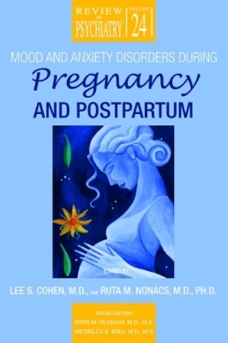 Mood and Anxiety Disorders During Pregnancy and Postpartum