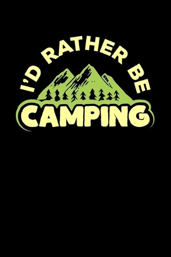 I'd Rather Be Camping