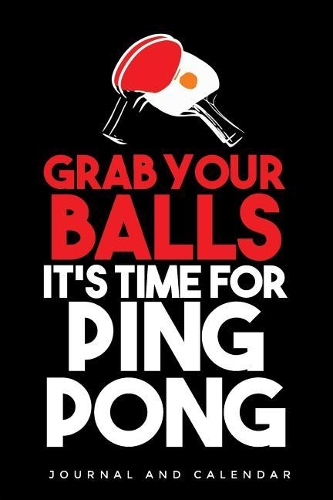 Grab Your Balls It's Time for Ping Pong