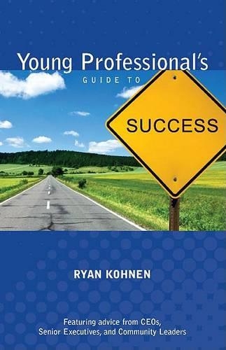 Young Professional's Guide to Success: (English)
