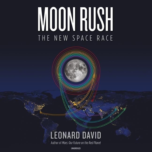 Moon Rush Lib/E: The New Space Race