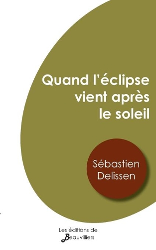 Quand l'éclipse vient après le soleil