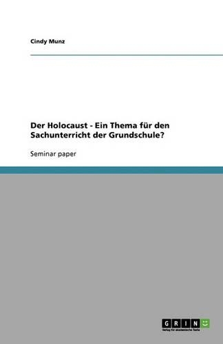 Der Holocaust - Ein Thema für den Sachunterricht der Grundschule?: (English)