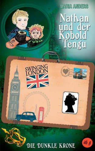 Nathan und der Kobold Tengu: Die Dunkle Krone