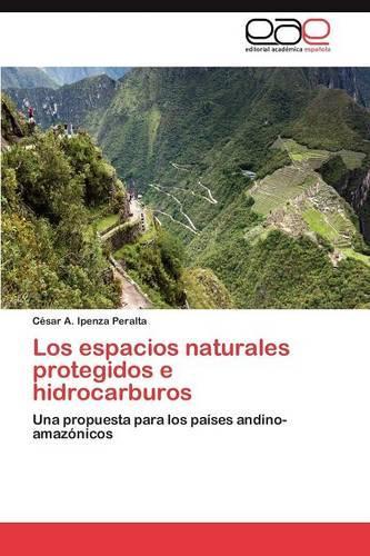 Los Espacios Naturales Protegidos E Hidrocarburos