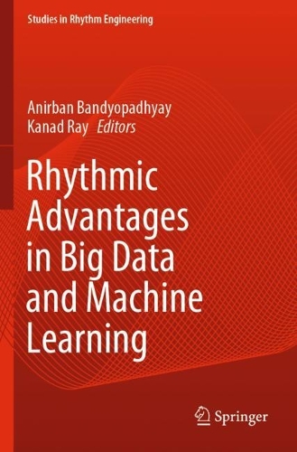 Rhythmic Advantages in Big Data and Machine Learning: (Studies in Rhythm Engineering)
