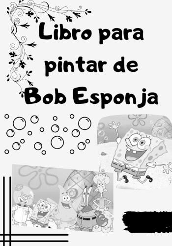Libro para pintar de Bob Esponja