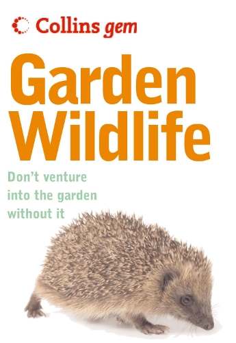 Garden Wildlife: (Collins Gem)