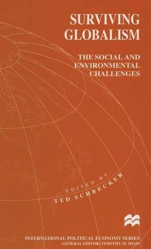 Surviving Globalism: The Social and Environmental Challenges(International Political Economy)