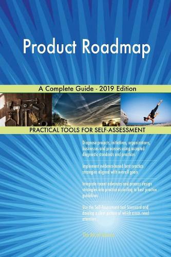 Product Roadmap A Complete Guide - 2019 Edition