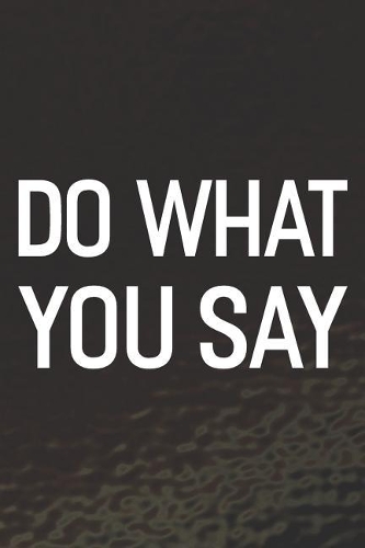 Do What You Say
