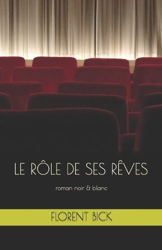 Le rôle de ses rêves: roman noir & blanc
