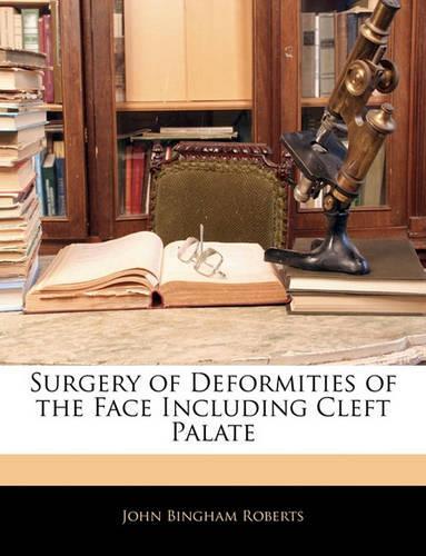 Surgery of Deformities of the Face Including Cleft Palate: (English)