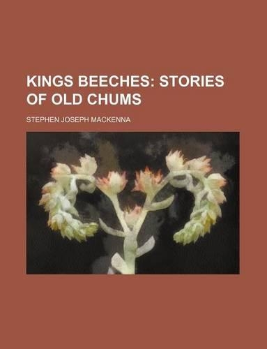 Kings Beeches; Stories of Old Chums