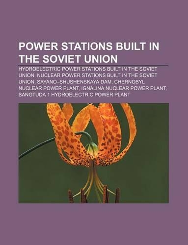 Power Stations Built in the Soviet Union: Hydroelectric Power Stations Built in the Soviet Union(English)