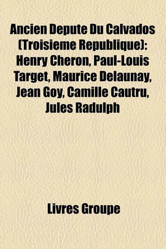 Ancien Dput Du Calvados (Troisime Rpublique)