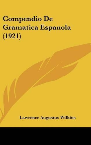 Compendio de Gramatica Espanola (1921)