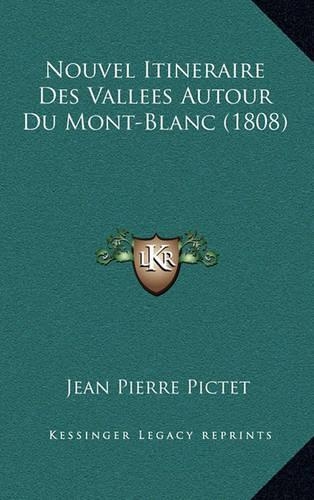 Nouvel Itineraire Des Vallees Autour Du Mont-Blanc (1808)