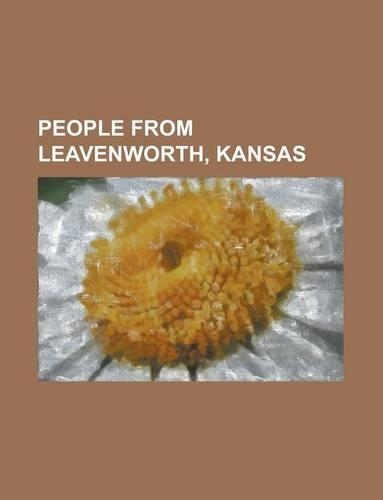 People from Leavenworth, Kansas