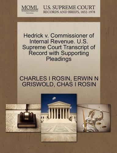 Hedrick V. Commissioner of Internal Revenue. U.S. Supreme Court Transcript of Record with Supporting Pleadings