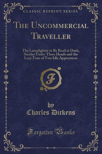 The Uncommercial Traveller