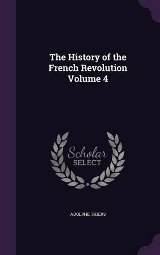 The History of the French Revolution Volume 4