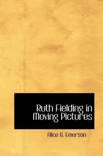 Ruth Fielding in Moving Pictures