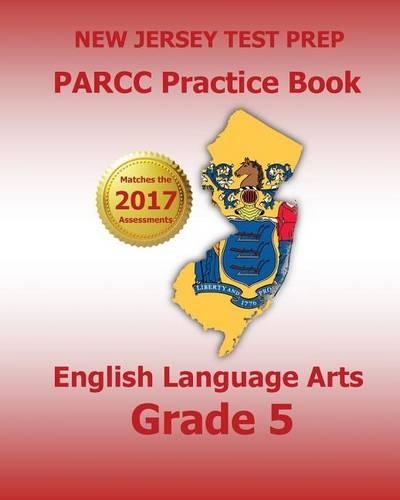 NEW JERSEY TEST PREP PARCC Practice Book English Language Arts Grade 5