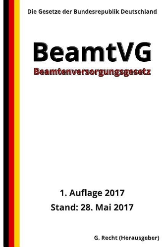 Beamtenversorgungsgesetz - BeamtVG, 1. Auflage 2017