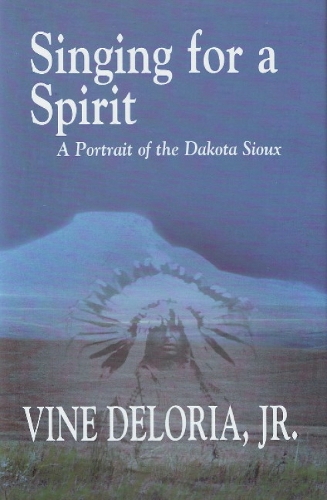 Singing for a Spirit: A Portrait of the Dakota Spirit