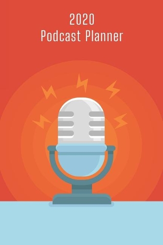 2020 Podcast Planner