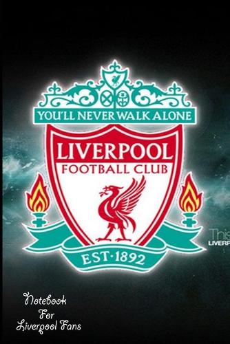Liverpool Notebook Design Liverpool 24 For Liverpool Fans and Lovers: Lined Notebook / Journal Gift, 120 Pages, 6x9, Soft Cover, Matte Finish