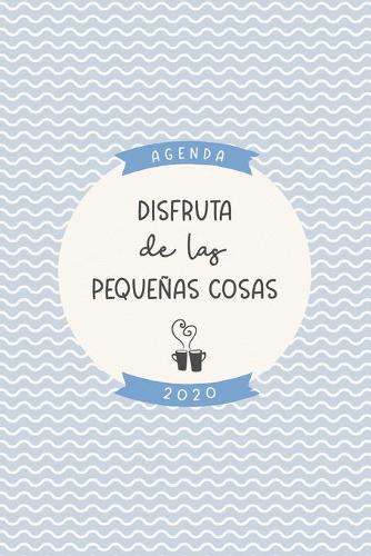 Agenda 2020 "Disfruta de las pequeñas cosas": Preciosa agenda para el año 2020 semana vista con bonito diseño interior, planificador mensual y semanal, tapa blanda mate diseño azul crema