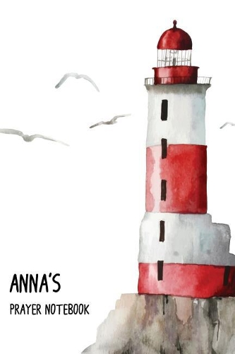 Anna's Prayer Notebook: Praise the Lord and forget not what He has done for me(1 Fervent in Praise and Prayer)