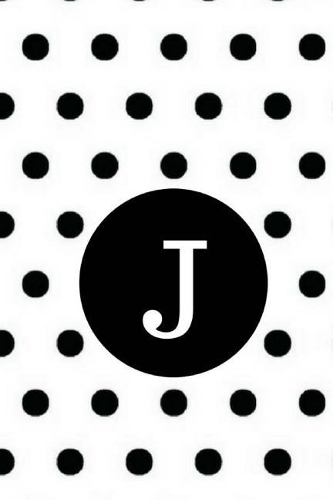 J: Black Polka Dots / Monogram Initial 'J' Notebook: (6 x 9) Diary, Daily Planner 100 Lined Pages, Smooth Glossy Cover