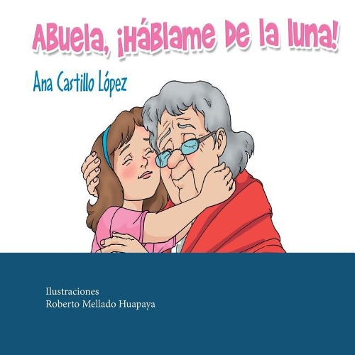 Abuela, ¡háblame de la luna!
