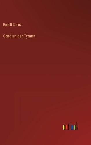 Gordian der Tyrann