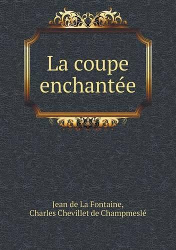 La coupe enchantée: (French)