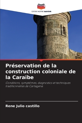 Préservation de la construction coloniale de la Caraïbe