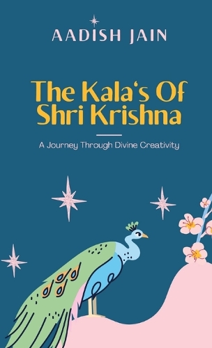 The Kala's Of Shri Krishna: A Journey Through Divine Creativity