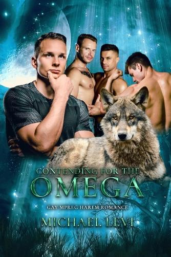 Contending for the Omega: Gay MPREG Harem Romance(3 Omega's Reality Show)