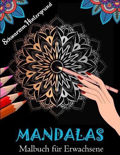 Mandalas Malbuch für Erwachsene schwarzem Hintergrund: 50 Malvorlagen mit komplizierten Mandalas, geometrischen Mandalas und Blumenmandalas