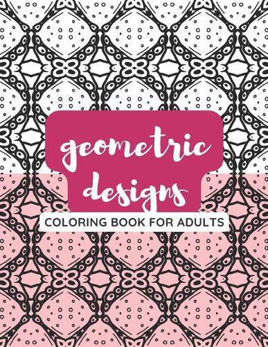 Geometric Designs Coloring Book For Adults