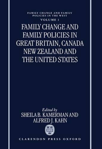 Family Change and Family Policies in Great Britain, Canada, New Zealand, and the United States: (1 Family Change and Family Policy in the West)