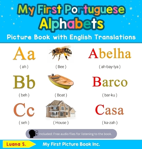 My First Portuguese Alphabets Picture Book with English Translations