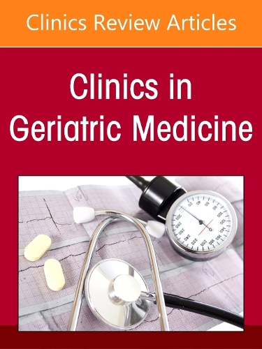 Updates in Geriatric Urology, An Issue of Clinics in Geriatric Medicine: Volume 41-2(Volume 41-2 The Clinics: Internal Medicine)