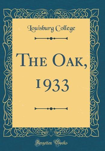 The Oak, 1933 (Classic Reprint)