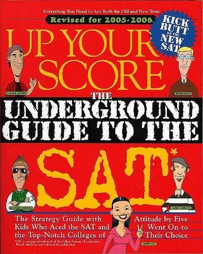 Up Your Score: The Underground Guide to the SAT(Up Your Score: The Underground Guide to the SAT)