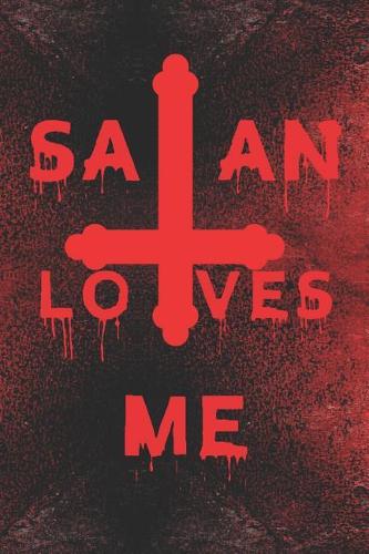 Satan Loves Me: Blank Lined Notebook ( Gothic ) Blood