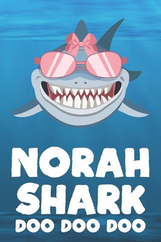 Norah - Shark Doo Doo Doo: Blank Ruled Personalized & Customized Name Shark Notebook Journal for Girls & Women. Funny Sharks Desk Accessories Item for Writing Primary / Kinder